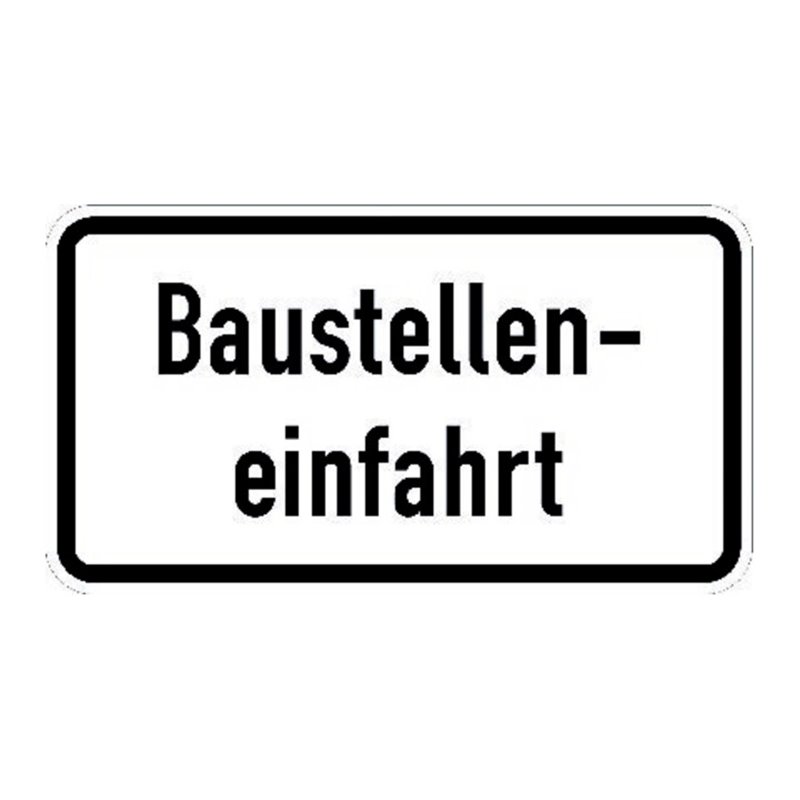 Warn- und Hinweißchild 28, 600x330mm Baustelleneinfahrt RAL-Gütezeichen Folie RA1