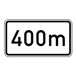 Zusatzschild 1004, 330x600mm Text: 400m RAL-Gütezeichen Folie RA2