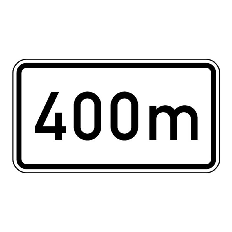 Zusatzschild 1004, 330x600mm Text: 400m RAL-Gütezeichen Folie RA2