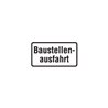 Zusatzschild 1007-33, 330x600mm Baustellenausfahrt RAL-Gütezeichen Folie RA2